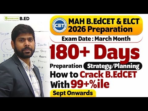 MAH B.ED CET & ELCT 2026: 180+ Days Strategy/Planning | How To Crack CET with 99+%ile | Sept Onwards
