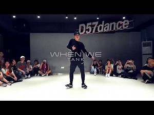Yorito Choreography | 《WHEN WE 》— TANK (dance class video)