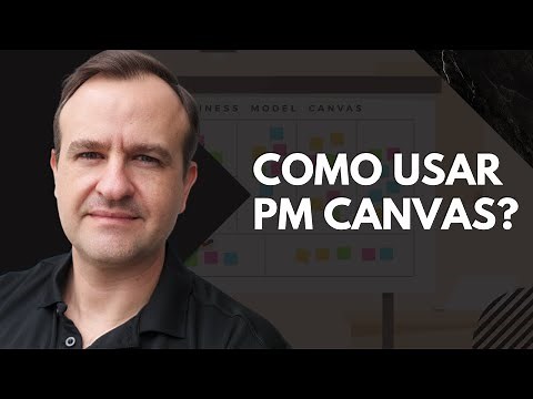 Como Usar Project Model Canvas? (PM Canvas)