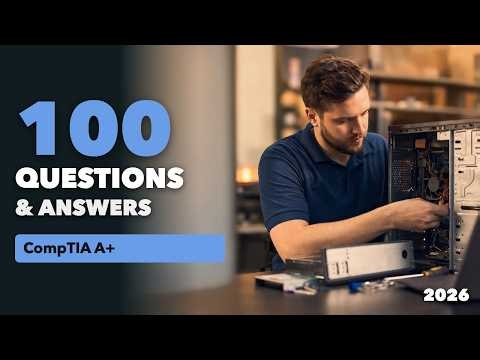 100 CompTIA A+ Practice Questions and Answers (2026) | Pass Your Exam
