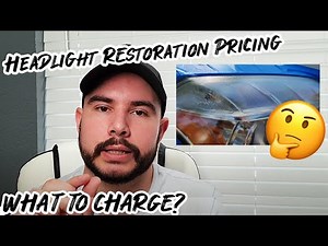 How to Price your Headlight Restoration and Things to consider