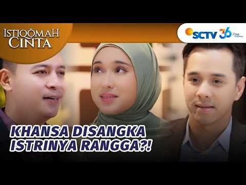 Awkward Banget!! Khansa Disangka Istrinya Rangga?! | Istiqomah Cinta - Episode 145