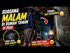 Sepi Tapi Menenangkan… Malam di Rumah Teman di Desa 😌