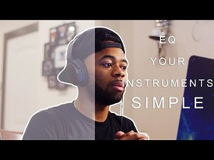 Eq your instruments in mixing SIMPLE