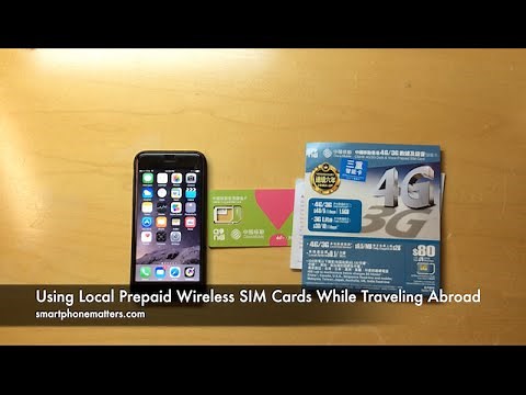 Using Local Prepaid Wireless SIM Cards While Traveling Abroad