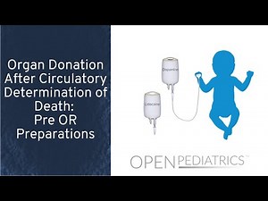 Organ Donation After Circulatory Determination of Death: Pre OR Preparations by S. Vitali, et al.