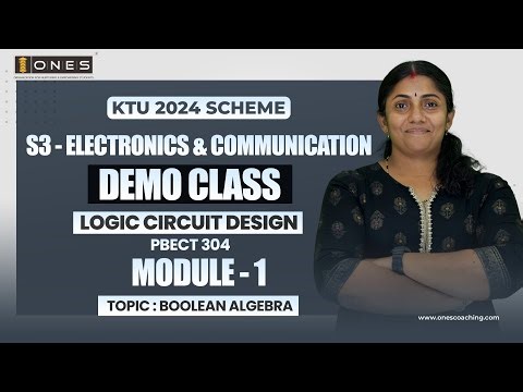 S3 KTU 2024 SCHEME | ECE | LCD | MODULE 1 | BOOLEAN ALGEBRA | DEMO CLASS |ONES