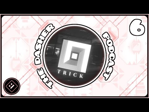 The Dasher Podcast #6 - Trick