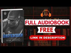 The Defender by Ana Huang [Full Audiobook Free]