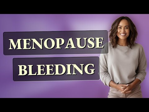 What Causes Spotting vs. Heavy Bleeding After Menopause?