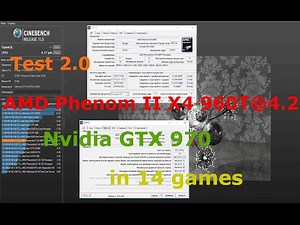 Test 2.0 AMD Phenom II X4 960T@4.2 + GTX 970 Low-Ultra 1080p in 14 games