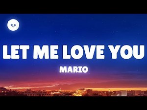 Mario - Let Me Love You (Lyrics)