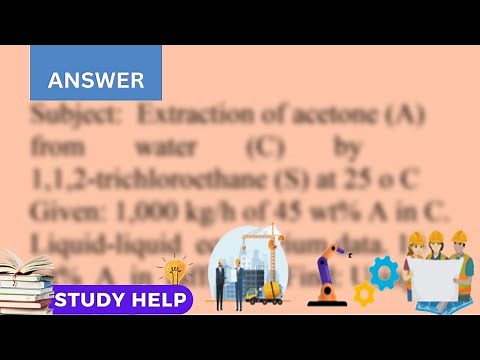 One thousand kilograms per hour of a 45 wt acetone in water solution is to be extracted at 25 C i...