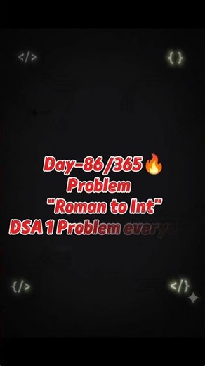 Day -86/365🔥🎯Roman to Integer #coding #programming