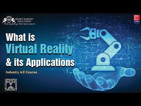 What is Augmented / Virtual Reality | Applications | Industry 4.0 Training Course for Beginners