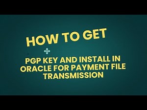 Oracle Fusion Training|How to get the bank PGP key and install in Oracle for payment transmission