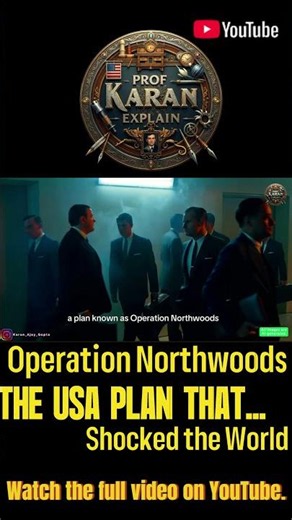Operation Northwoods: The U.S. Plan That Shocked the World