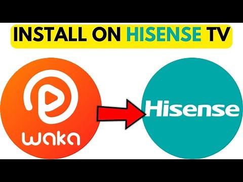 How To Install Waka TV on Hisense Smart TV - Complete Guide