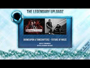 Bioweapon & Toneshifterz - Future Of Noize (Weekly Throwback)