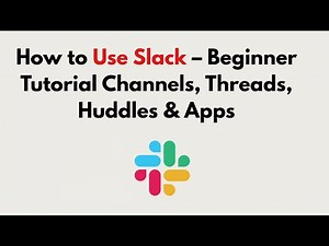 How to Use Slack 2026 – Beginner Tutorial Channels, Threads, Huddles & Apps