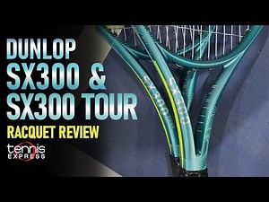 DUNLOP SX 300 & SX 300 Tour Racquet Review | Tennis Express