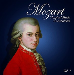 Mozart - Classical Music Masterpieces Vol. 1