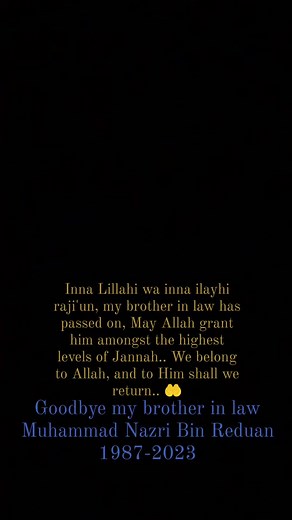 Al-fateha kepada adik iparku Muhammad Nazri Bin Reduan 1987-2023 🤲