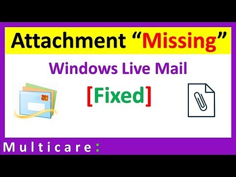 windows live mail attachments missing