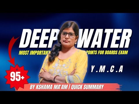 Deep Water | Important Points & Exam Revision 🔥 (Class 12 English) | By Kshama Ma’am