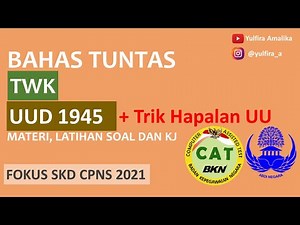 BAHAS TUNTAS TWK - UUD 1945 - MATERI + LATIHAN SOAL