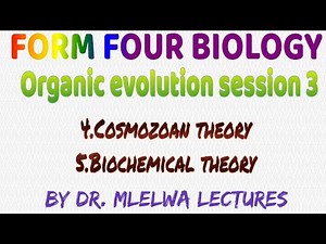 Form four biology, Organic evolution session 3, Theories of origin of life.