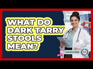 What Do Dark Tarry Stools Mean?