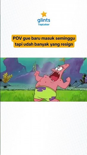 POV: Baru masuk seminggu, tapi banyak yang udah resign