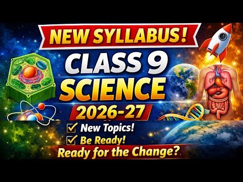 Class 9 Science New Syllabus 2026-27 | Complete Chapter List & Major Changes #class9newsyllabus