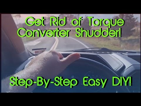 How to Get Rid of Torque Converter Shudder! DIY, Save Money