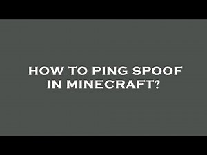 How to ping spoof in minecraft?