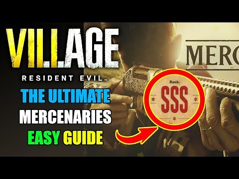 The ULTIMATE Guide to Resident Evil 8 Village Mercenaries (How to Get SSS)
