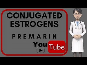💊CONJUGATED ESTROGENS (PREMARIN): What is Premarin used for, side effects, dosage (pills, tablet)💊