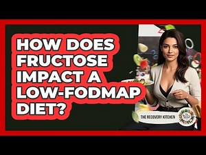 How Does Fructose Impact A low-FODMAP Diet? - The Recovery Kitchen