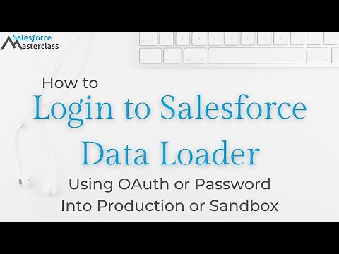 How to Log In to Salesforce Data Loader Production and Sandbox