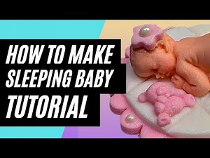How To Make A Sleeping Baby Cake Topper