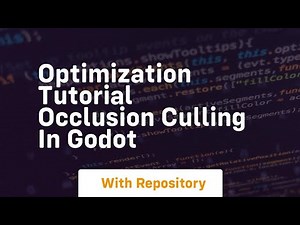 optimization tutorial occlusion culling in godot