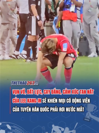 Nhưng thực sự đây cũng là một kỳ World Cup đáng thất vọng của tuyển Hàn Quốc #korea #leekangin #WorldCup #WorldCup2026 #SportsOnTikTok #thethao247