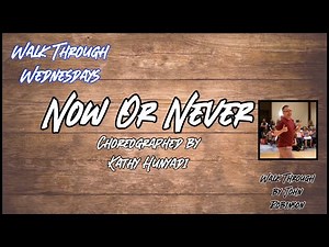 Now Or Never *Classic Line Dance* (Walk through by John Robinson)