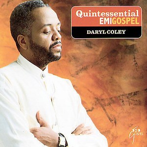 Daryl Coley - Quintessential EMI Gospel