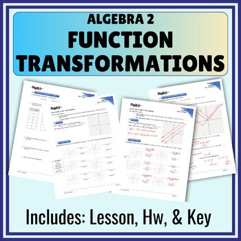 Function Transformations Notes, Worksheets, Homework 10th-12th Grade Algebra 2
