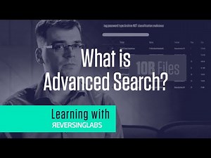Learning with ReversingLabs: What is Advanced Search?