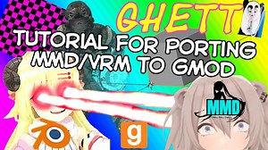 将 MMD/VRM 移植到 GMOD （Blender） 高级教程