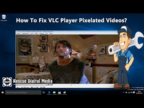 How to Fix VLC Player Pixelated Videos? | Tutorial Guide | Rescue Digital Media