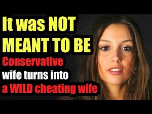 Conservative wife turns into a WILD cheating wife